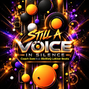 Biebieq Lekker Beats — Still A Voice In Silence (feat. Coach Sam)