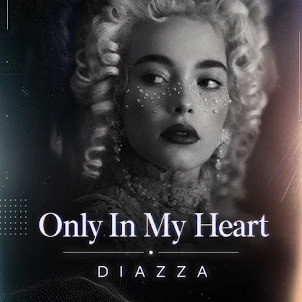 Diazza — Only In My Heart