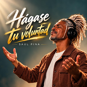 Saúl Pina — Hágase Tu Voluntad