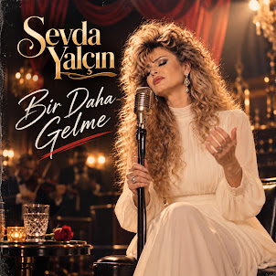 Sevda Yalçin — Bir Daha Gelme